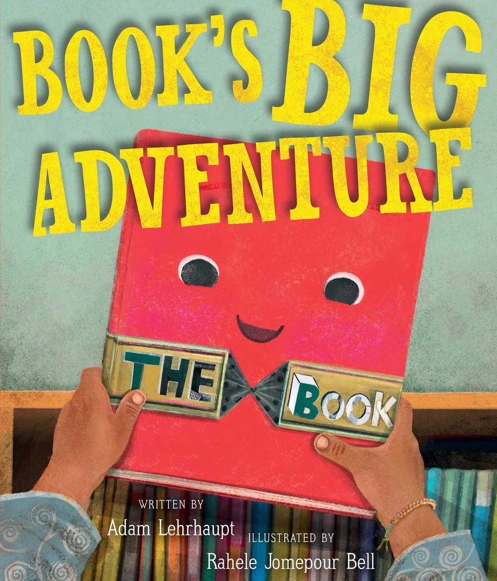 Book's Big Adventure by Adam Lehrhaupt - ISBN: 9781534421837