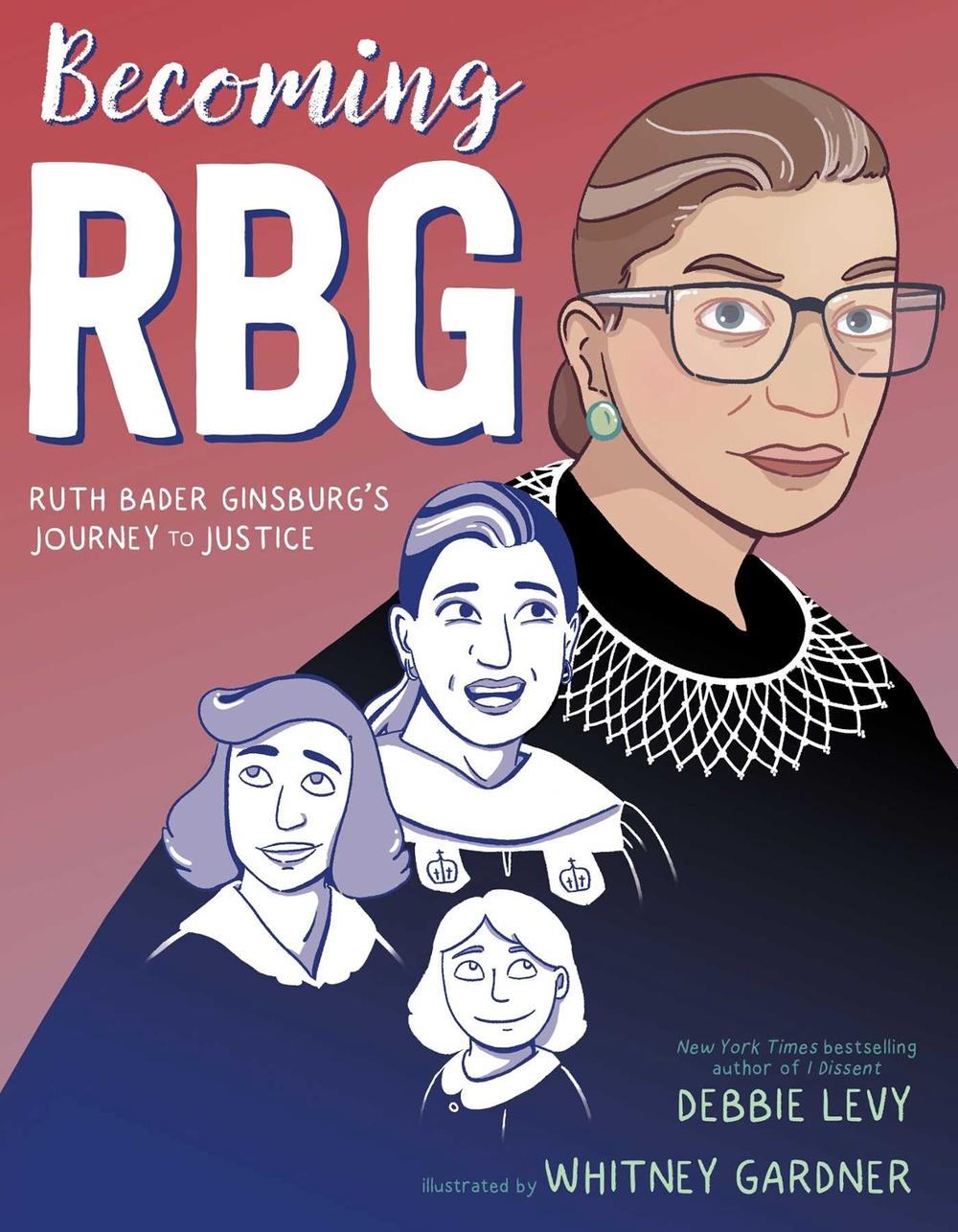 Becoming RBG by Debbie Levy - ISBN: 9781534424555