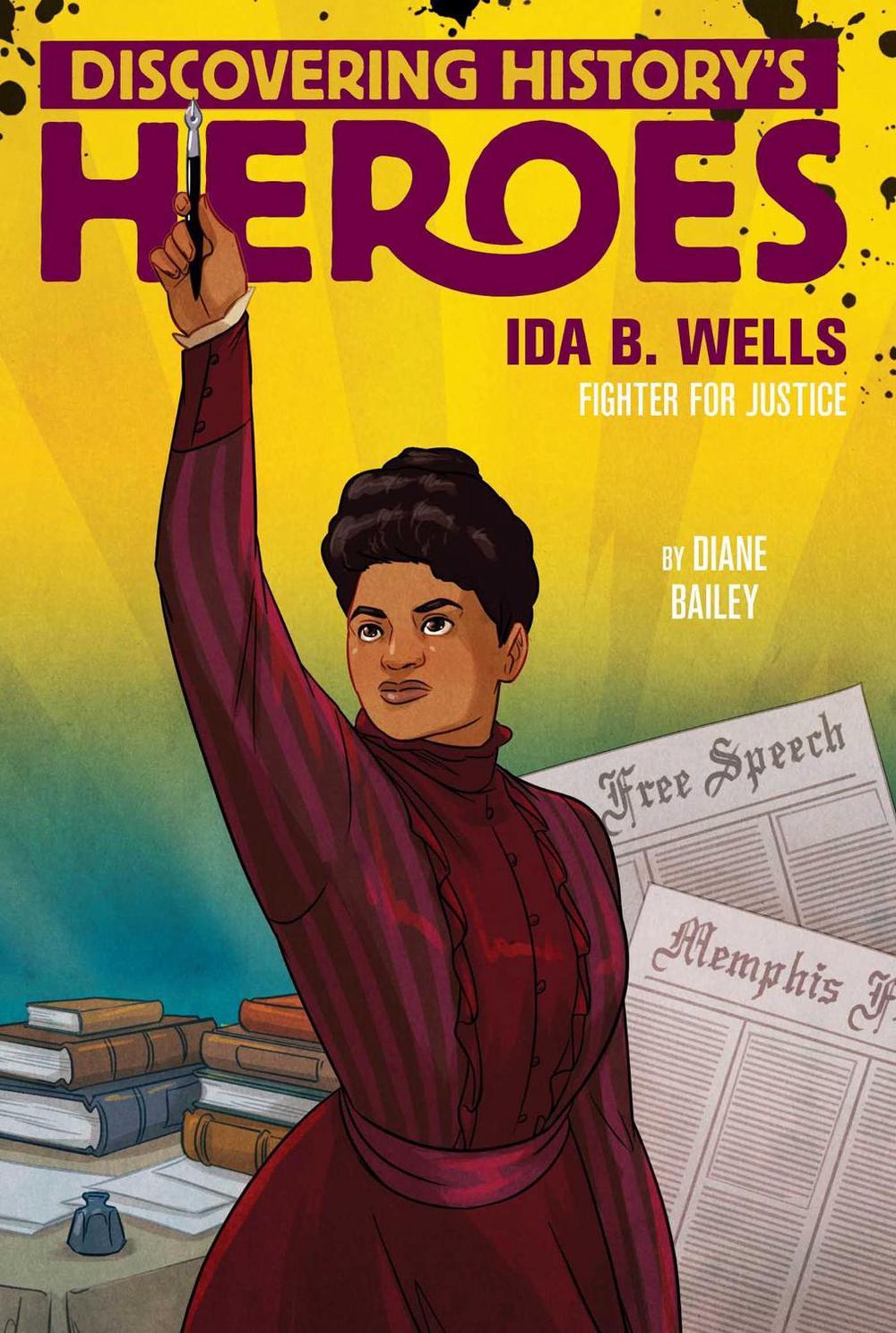 Ida B. Wells by Diane Bailey - ISBN: 9781534424845
