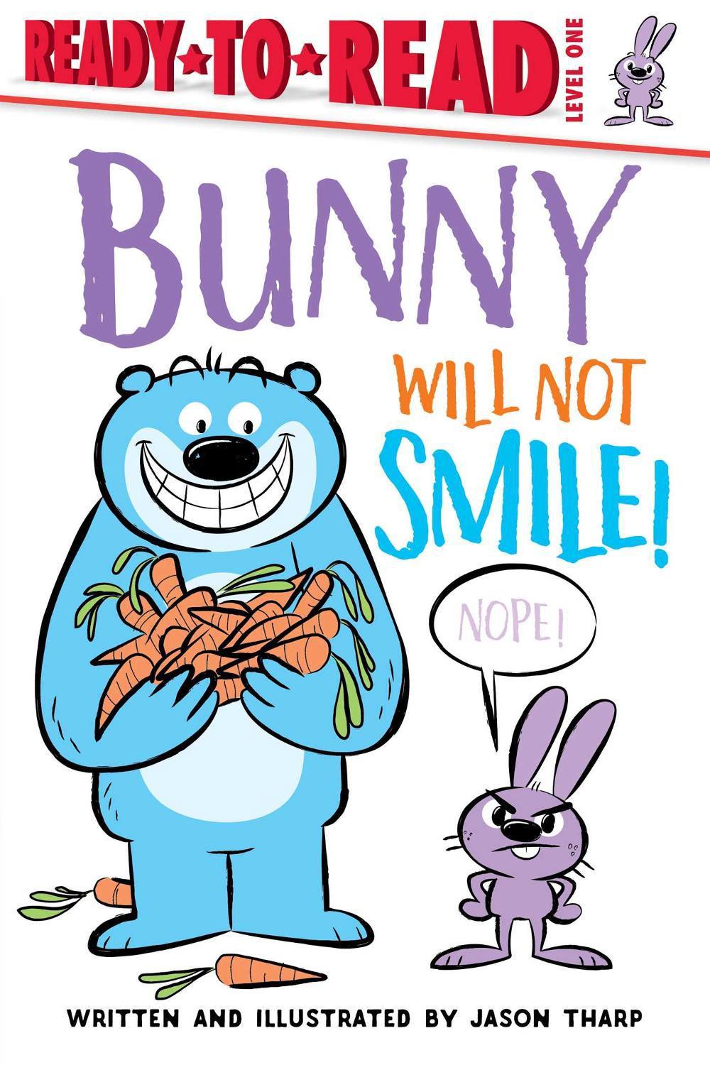 Bunny Will Not Smile! by Jason Tharp - ISBN: 9781534425095