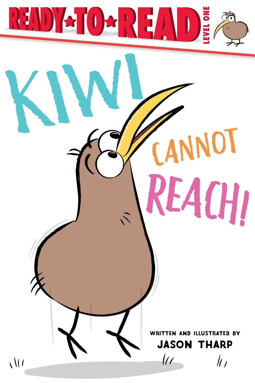 Kiwi Cannot Reach! by Jason Tharp - ISBN: 9781534425118