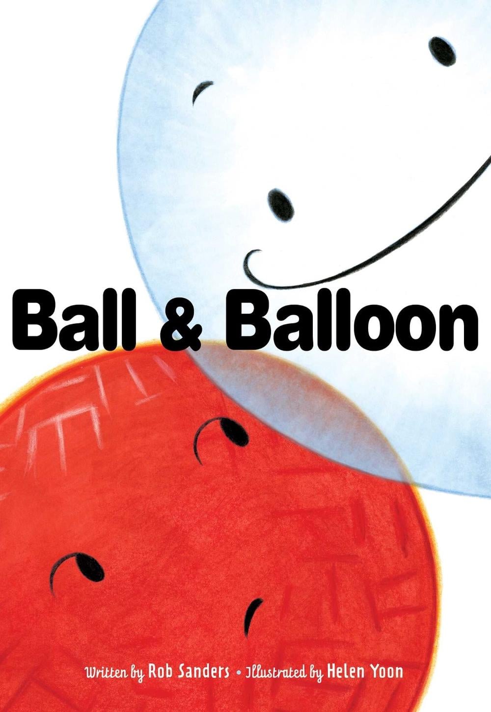 Ball & Balloon by Rob Sanders - ISBN: 9781534425620