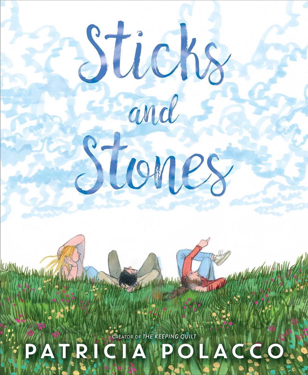 Sticks and Stones by Patricia Polacco - ISBN: 9781534426221