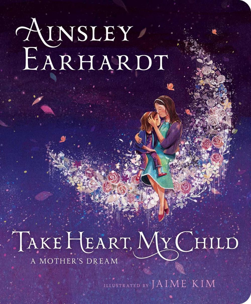 Take Heart, My Child by Ainsley Earhardt - ISBN: 9781534426313
