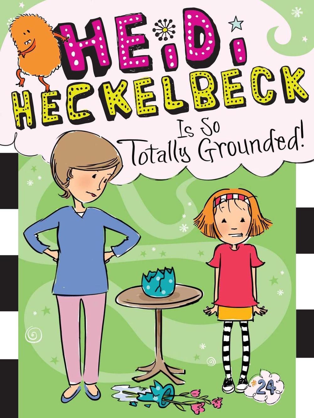 Heidi Heckelbeck Is So Totally Grounded! by Wanda Coven - ISBN: 9781534426450