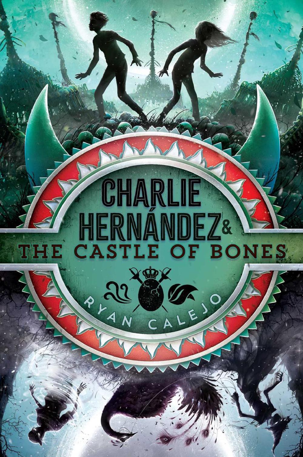 Charlie Hernández & the Castle of Bones by Ryan Calejo - ISBN: 9781534426610