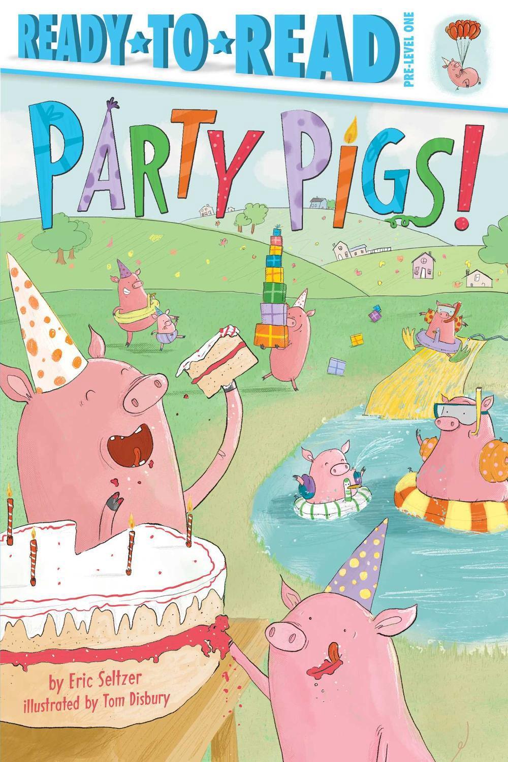 Party Pigs! by Eric Seltzer - ISBN: 9781534428799