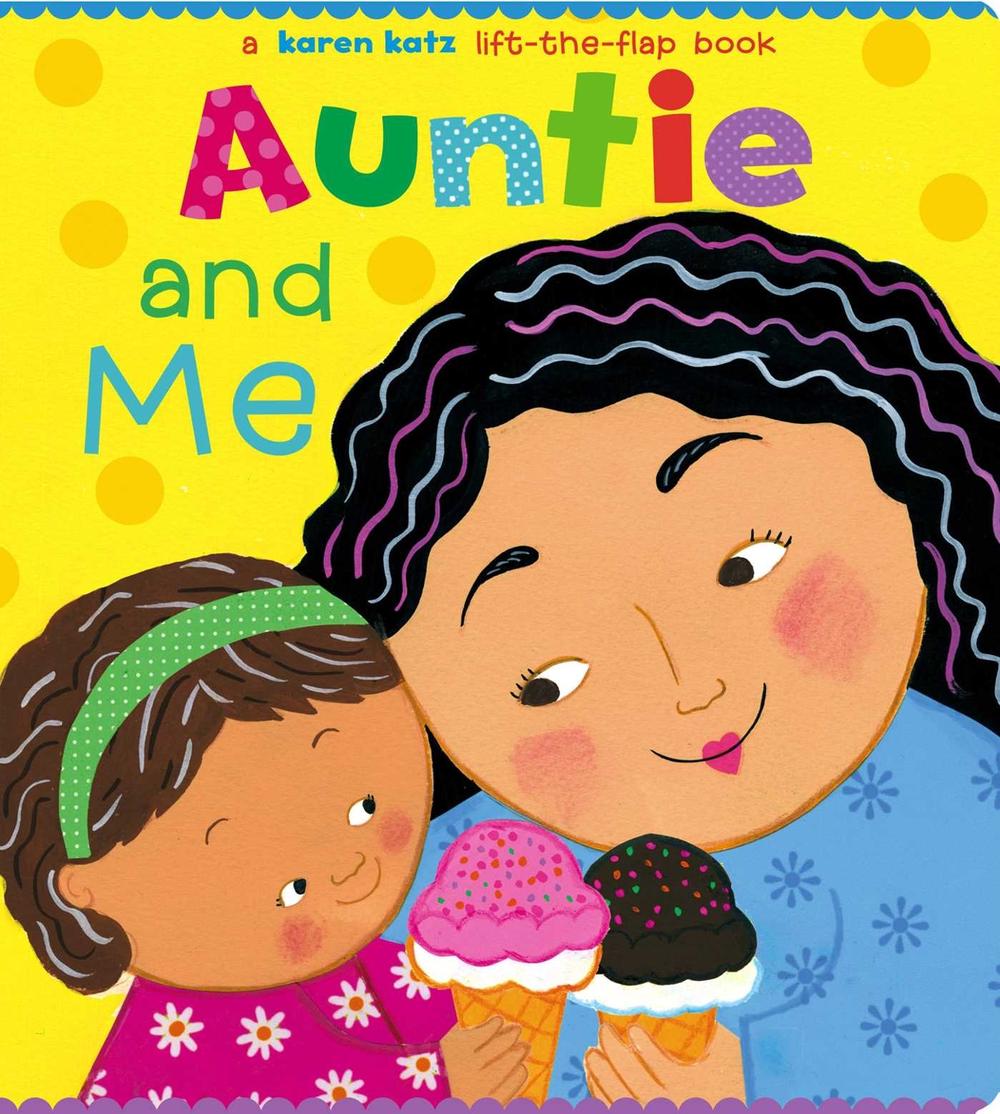 Auntie and Me by Karen Katz - ISBN: 9781534429239