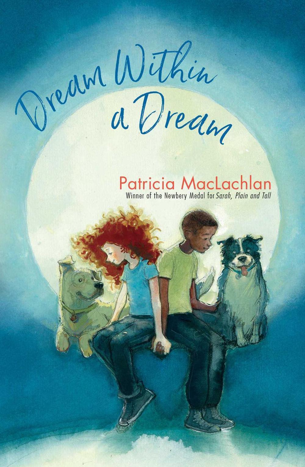 Dream Within a Dream by Patricia MacLachlan - ISBN: 9781534429598