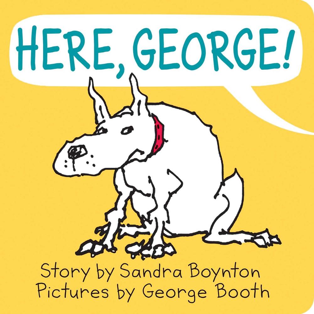 Here, George! by Sandra Boynton - ISBN: 9781534429642