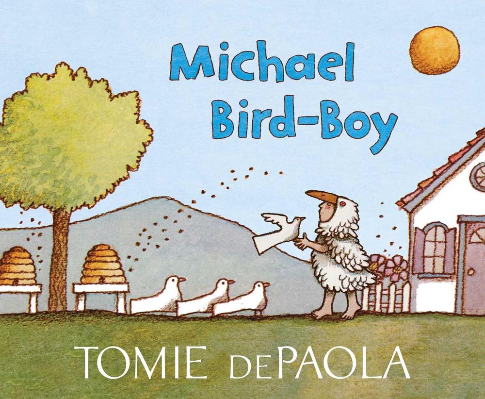 Michael Bird-Boy by Tomie dePaola - ISBN: 9781534430150