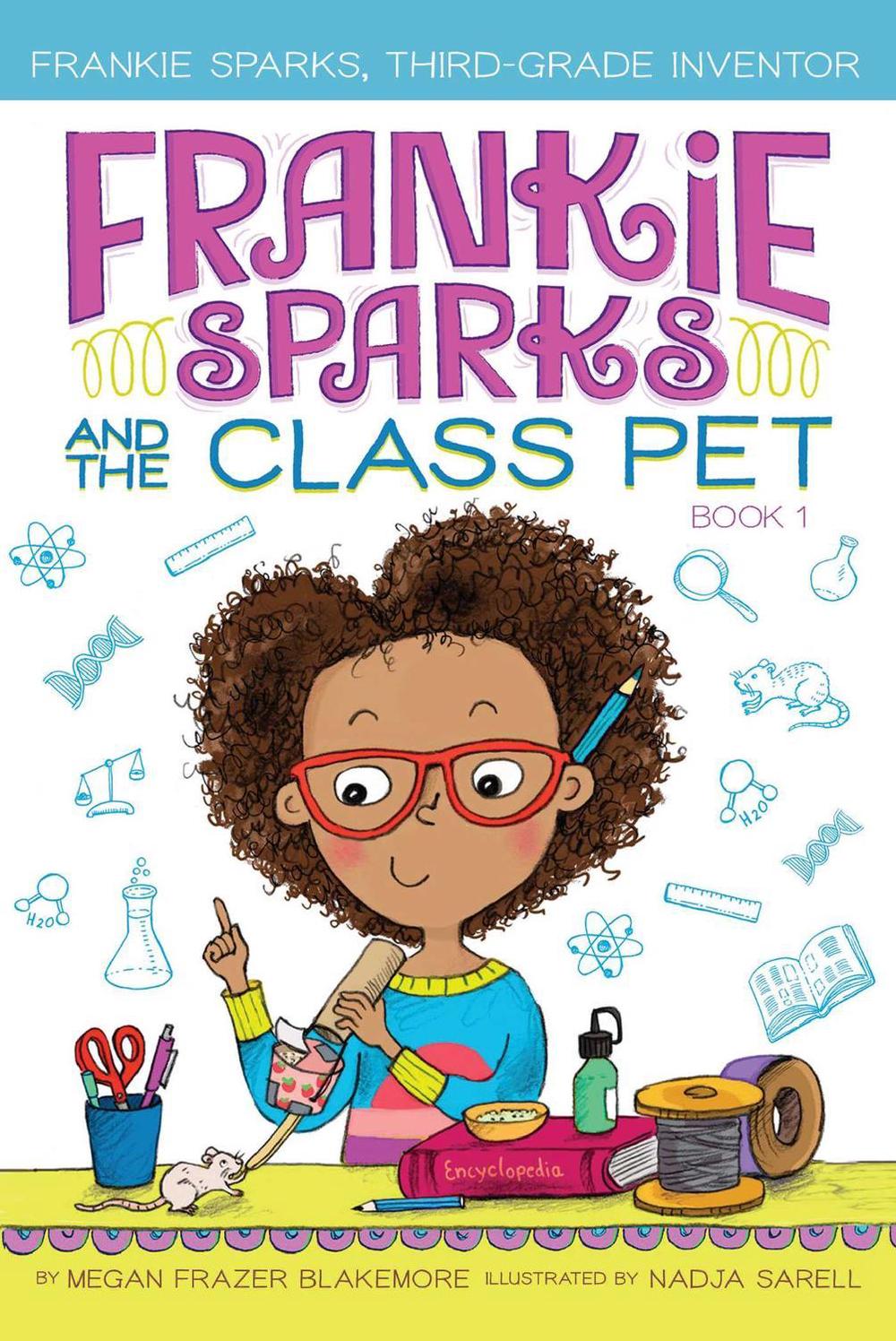 Frankie Sparks and the Class Pet by Megan Frazer Blakemore - ISBN: 9781534430433