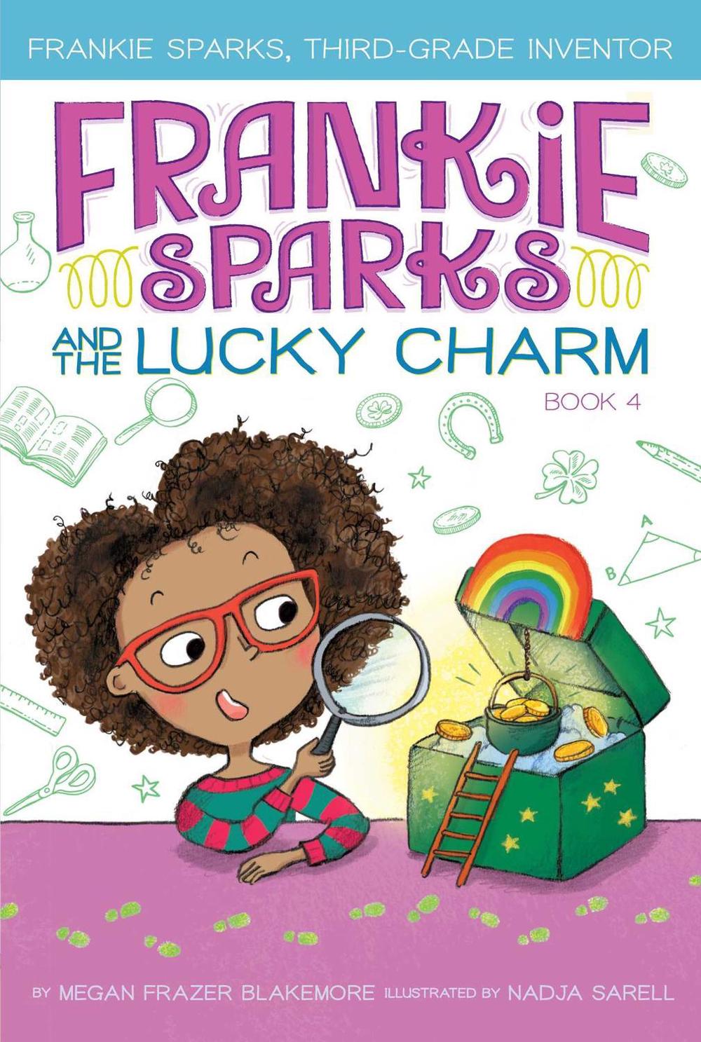 Frankie Sparks and the Lucky Charm by Megan Frazer Blakemore - ISBN: 9781534430525