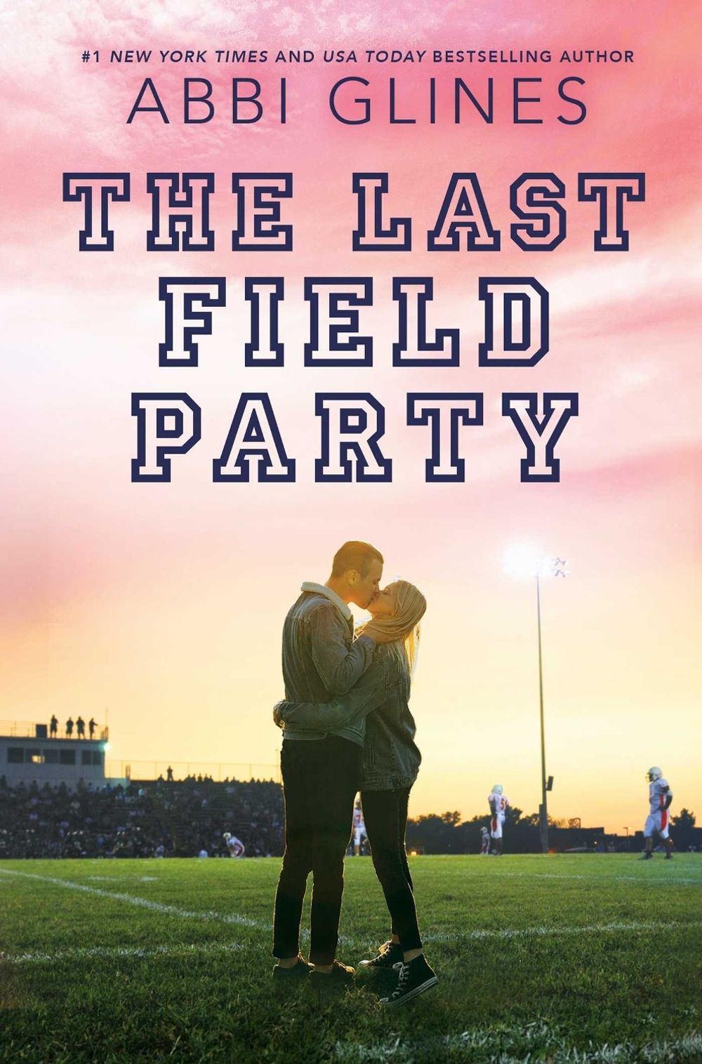 The Last Field Party by Abbi Glines - ISBN: 9781534430969