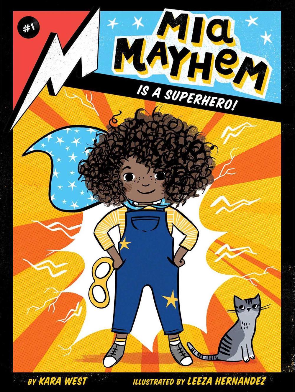 Mia Mayhem Is a Superhero! by Kara West - ISBN: 9781534432697