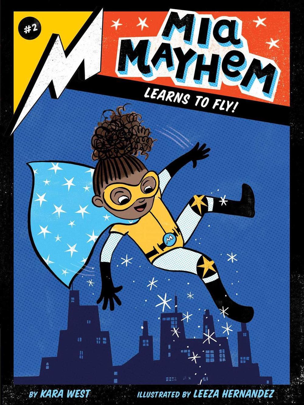 Mia Mayhem Learns to Fly! by Kara West - ISBN: 9781534432734
