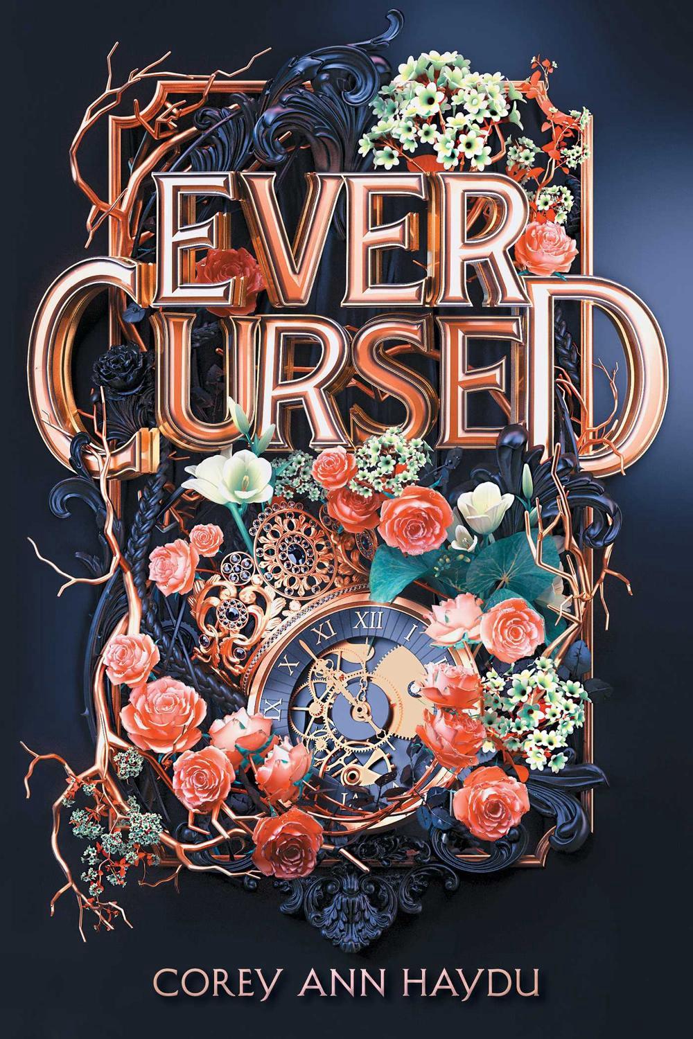 Ever Cursed by Corey Ann Haydu - ISBN: 9781534437043