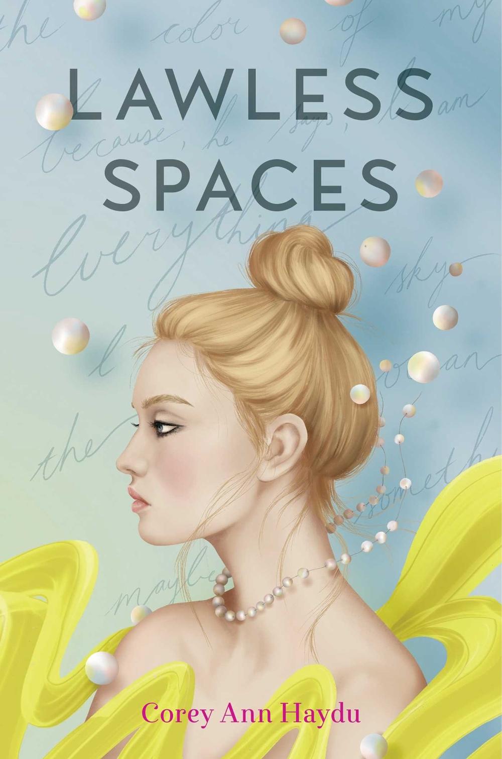 Lawless Spaces by Corey Ann Haydu - ISBN: 9781534437067