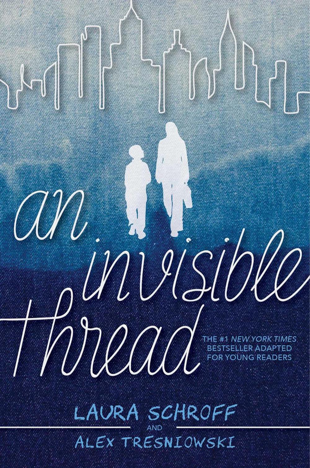 An Invisible Thread by Laura Schroff - ISBN: 9781534437272