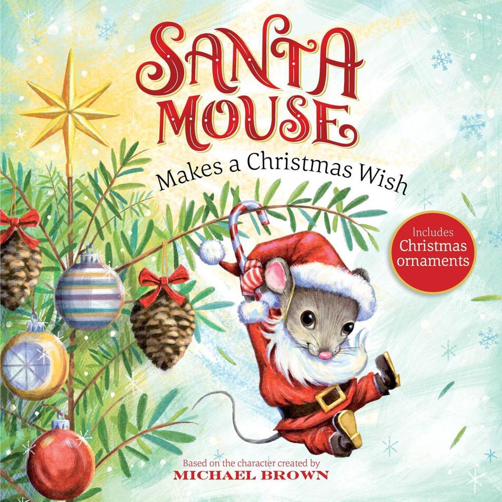 Santa Mouse Makes a Christmas Wish - ISBN: 9781534437999
