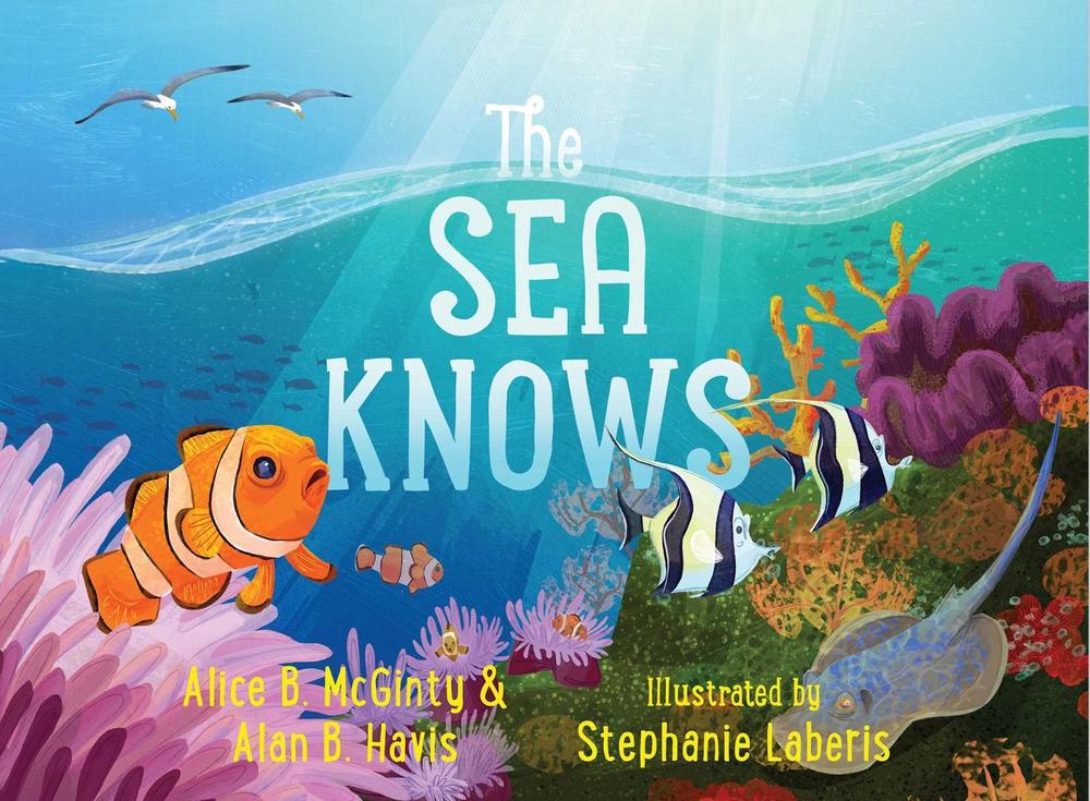 The Sea Knows by Alice B. McGinty - ISBN: 9781534438224