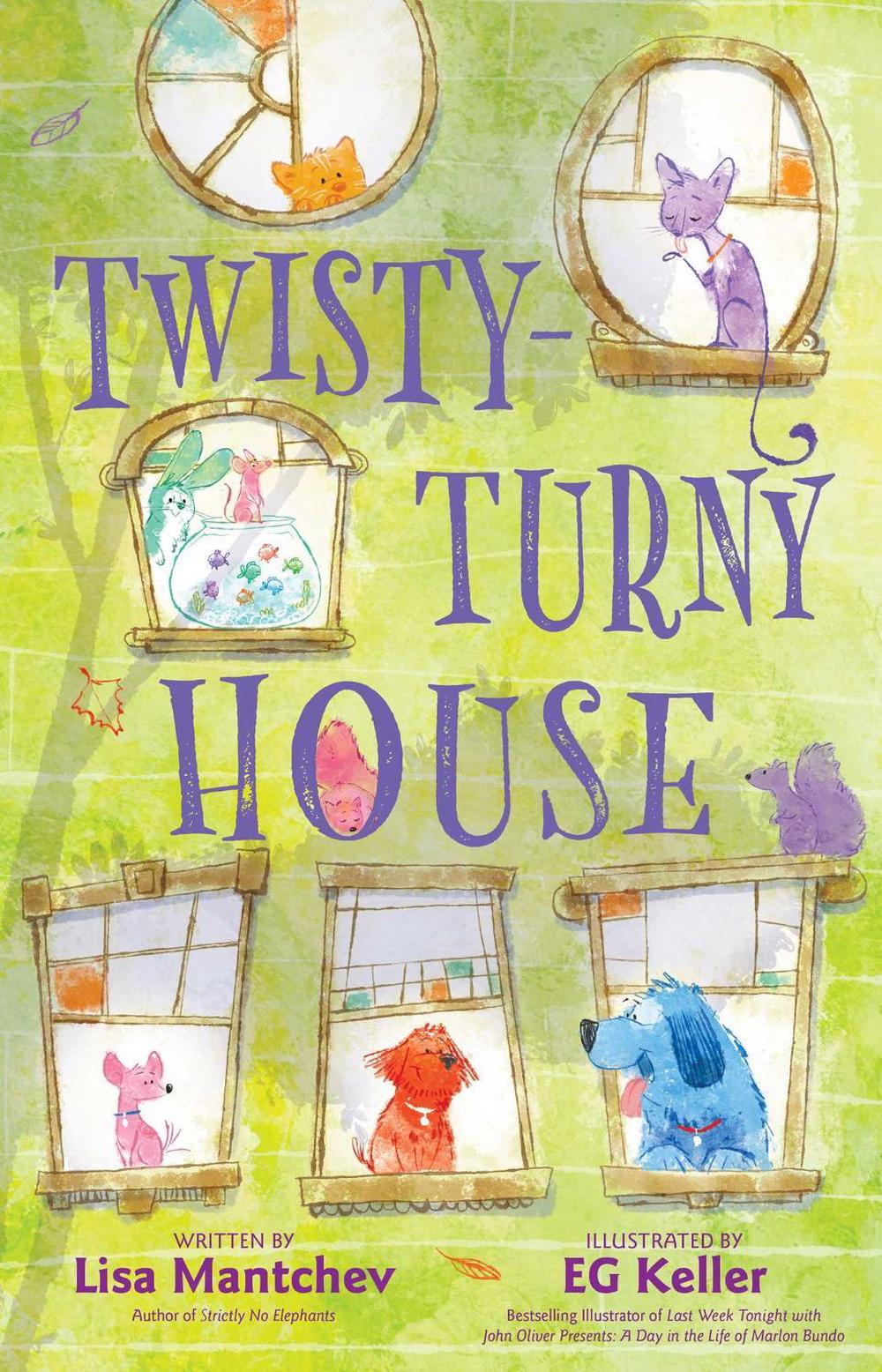 Twisty-Turny House by Lisa Mantchev - ISBN: 9781534438477