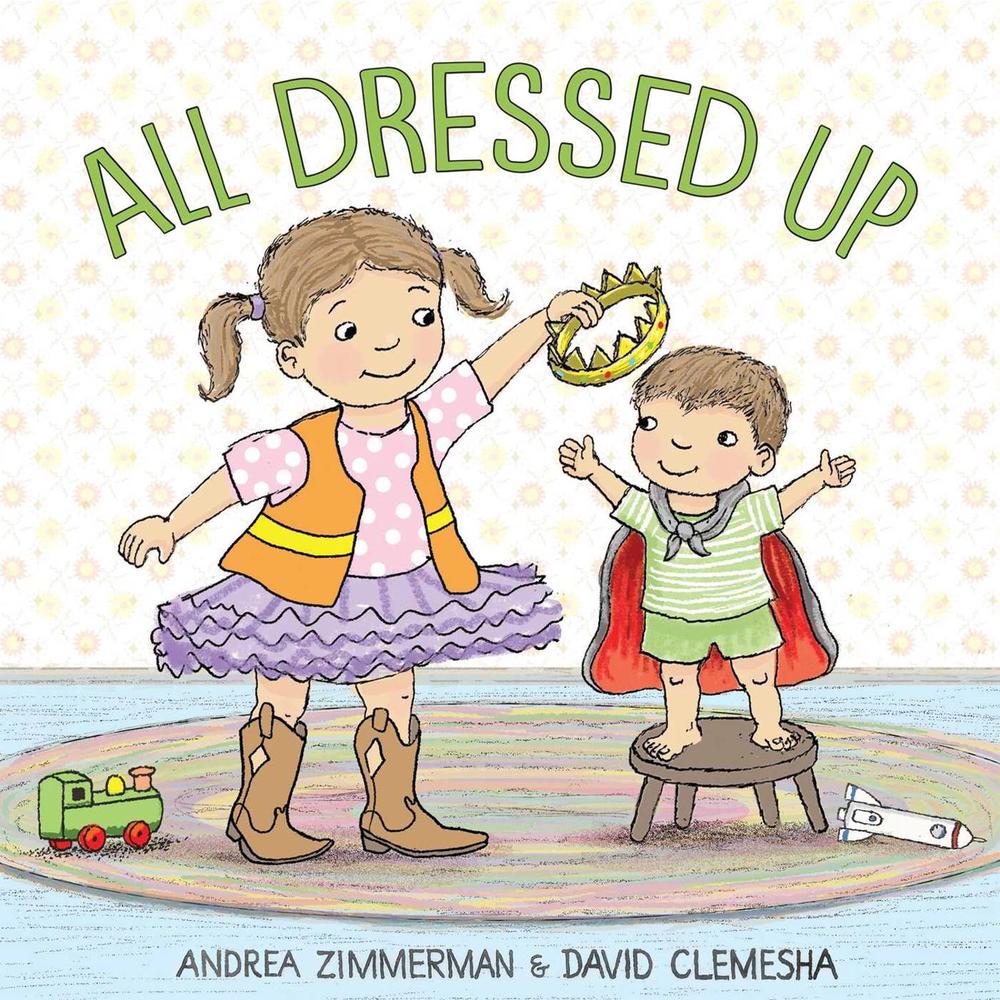 All Dressed Up by Andrea Zimmerman - ISBN: 9781534438705