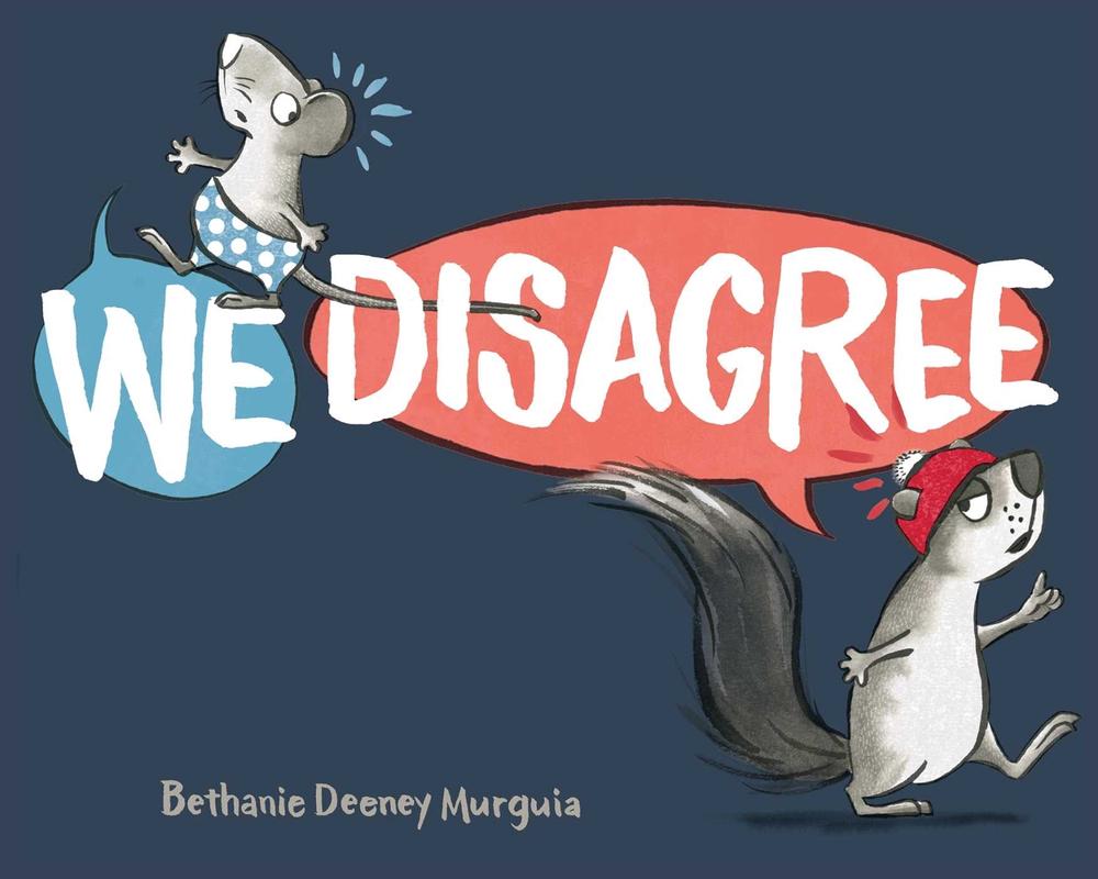 We Disagree by Bethanie Deeney Murguia - ISBN: 9781534438804