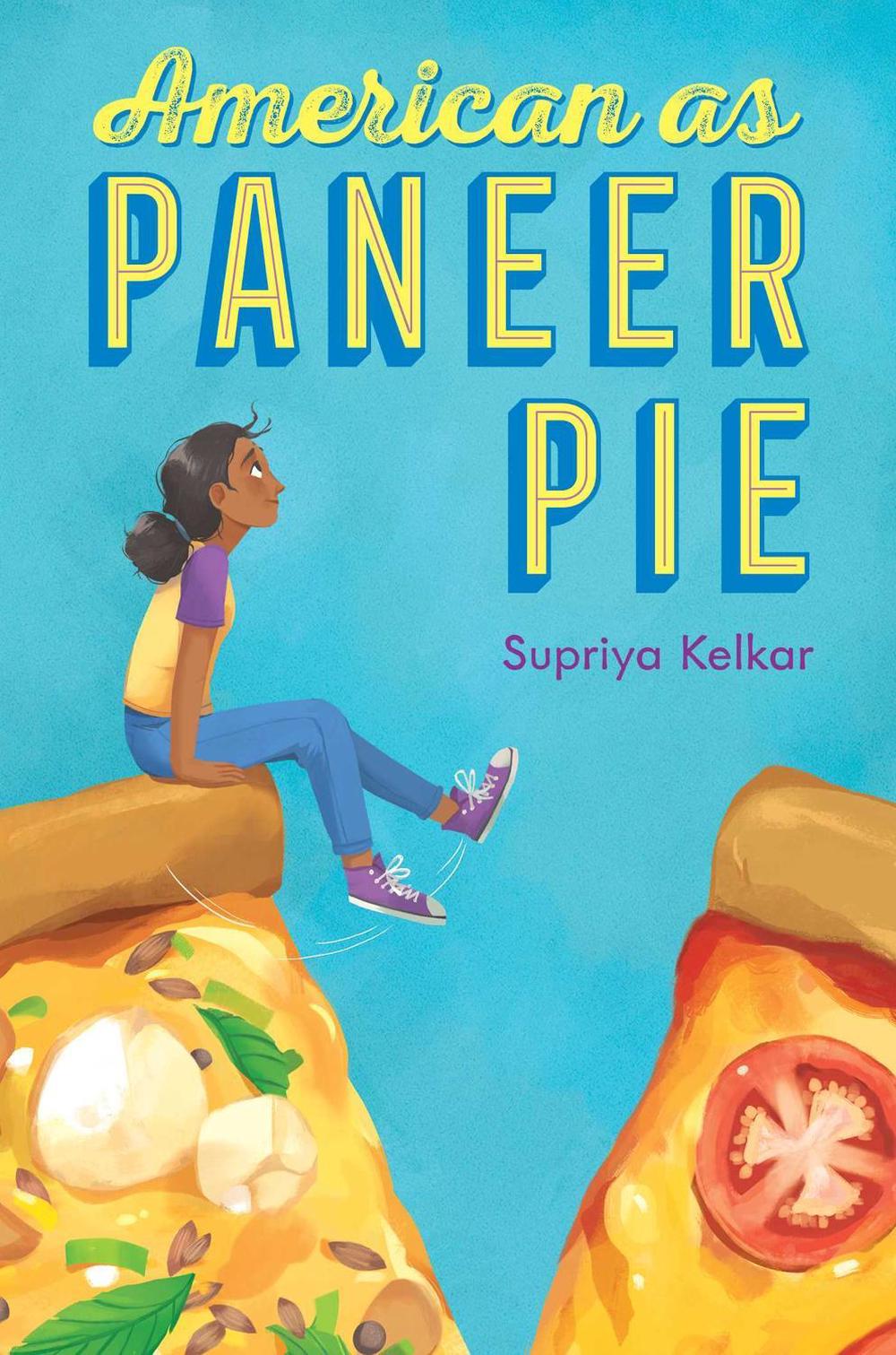 American as Paneer Pie by Supriya Kelkar - ISBN: 9781534439399