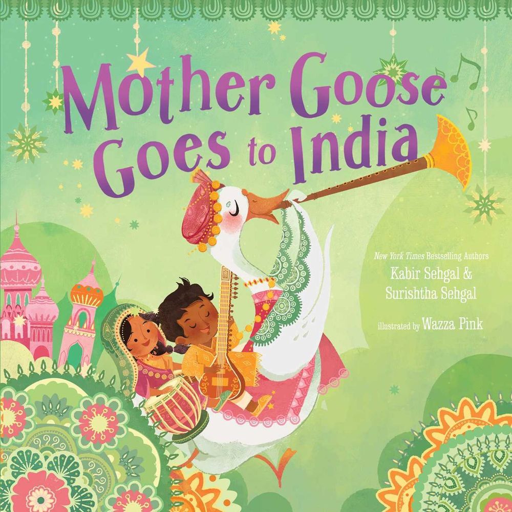 Mother Goose Goes to India by Kabir Sehgal - ISBN: 9781534439603
