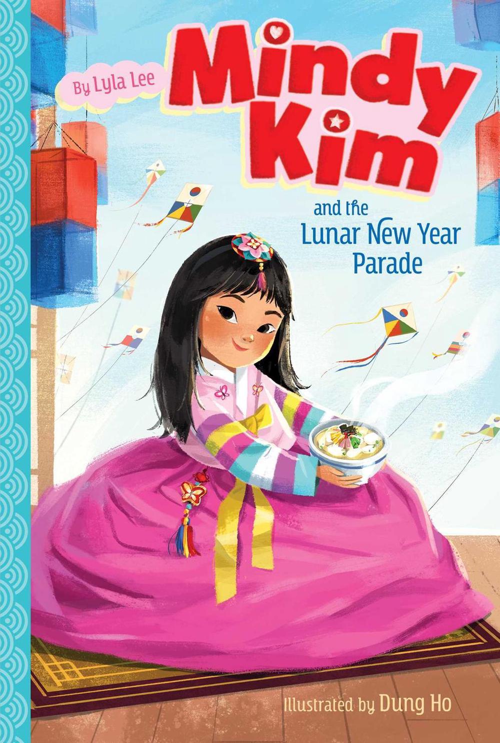 Mindy Kim and the Lunar New Year Parade by Lyla Lee - ISBN: 9781534440104