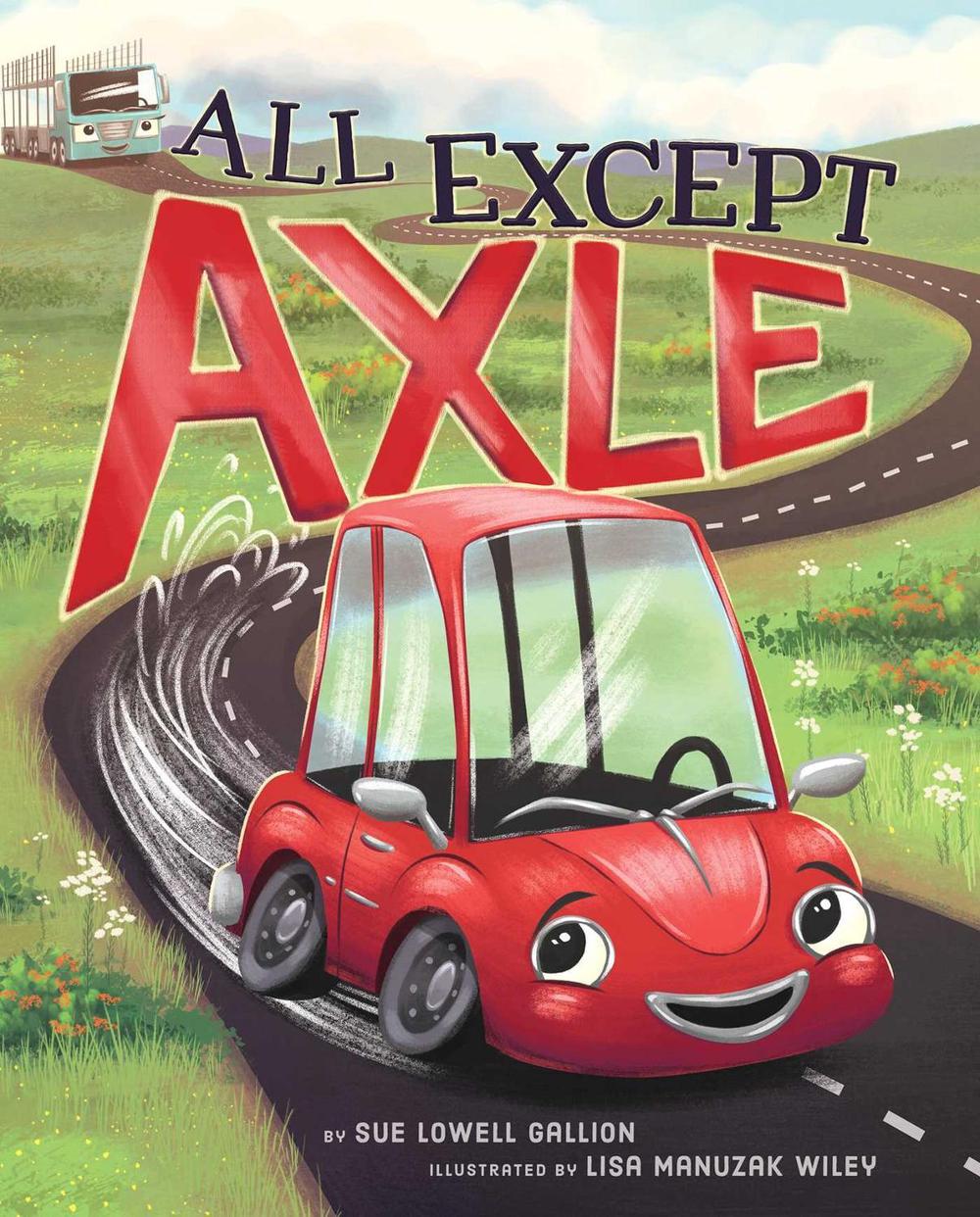 All except Axle by Sue Lowell Gallion - ISBN: 9781534440227