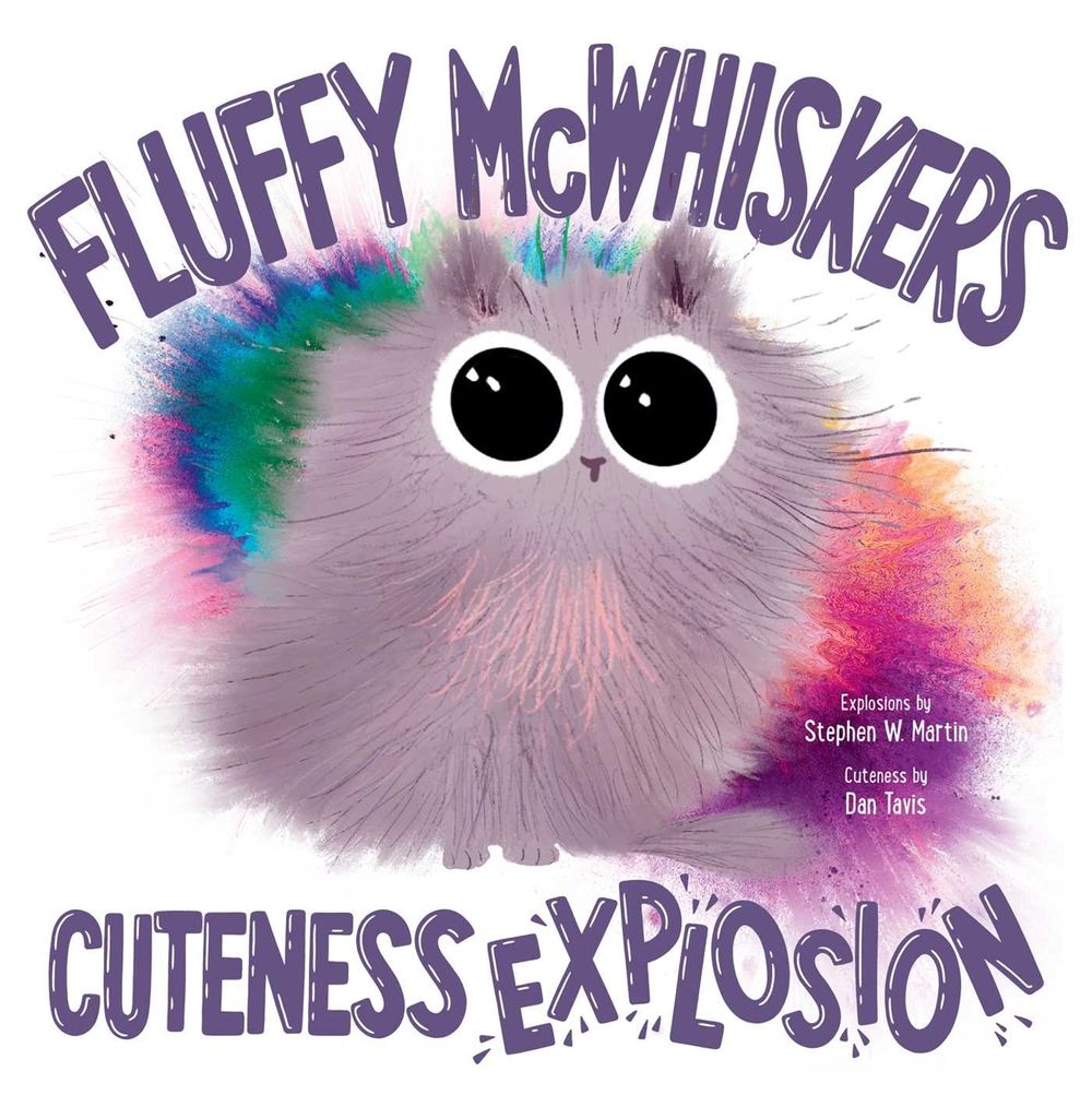 Fluffy McWhiskers Cuteness Explosion by Stephen W. Martin - ISBN: 9781534441453