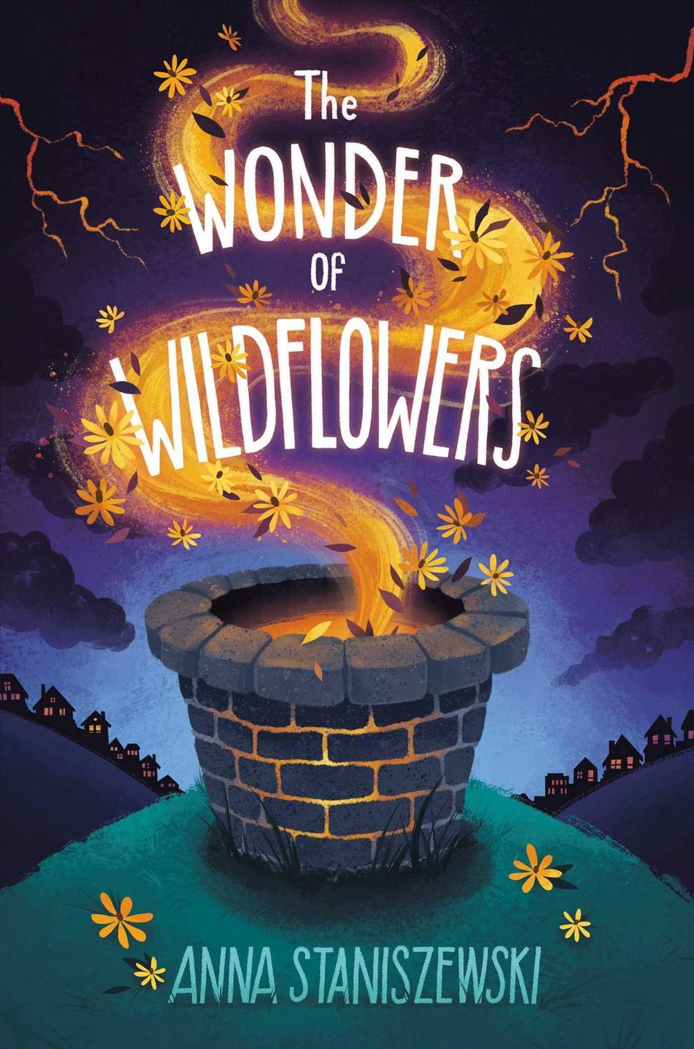 The Wonder of Wildflowers by Anna Staniszewski - ISBN: 9781534442795