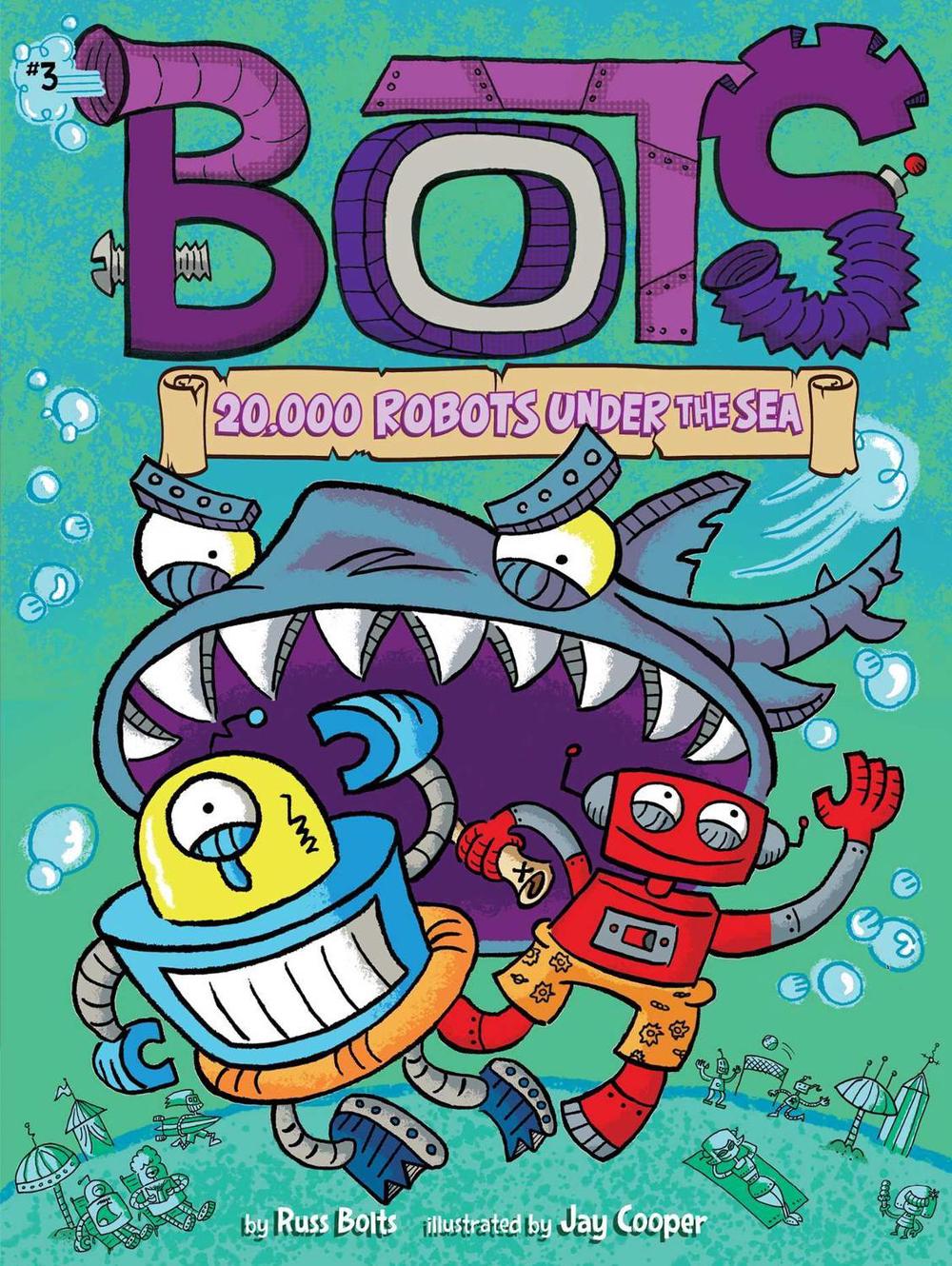 20,000 Robots Under the Sea by Russ Bolts - ISBN: 9781534444164