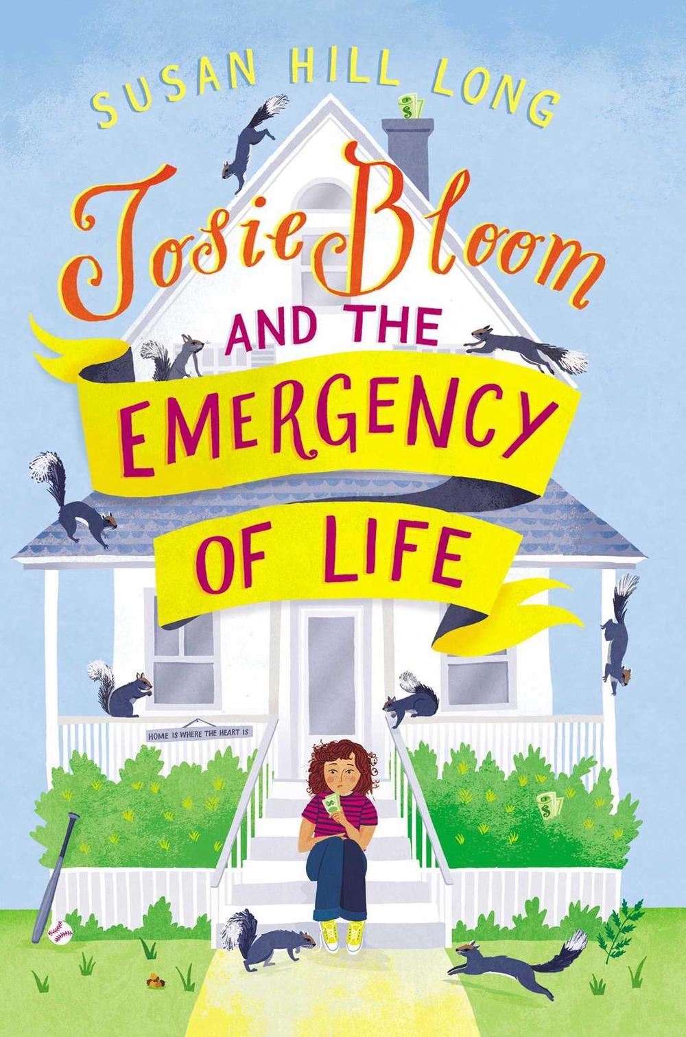Josie Bloom and the Emergency of Life by Susan Hill Long - ISBN: 9781534444287