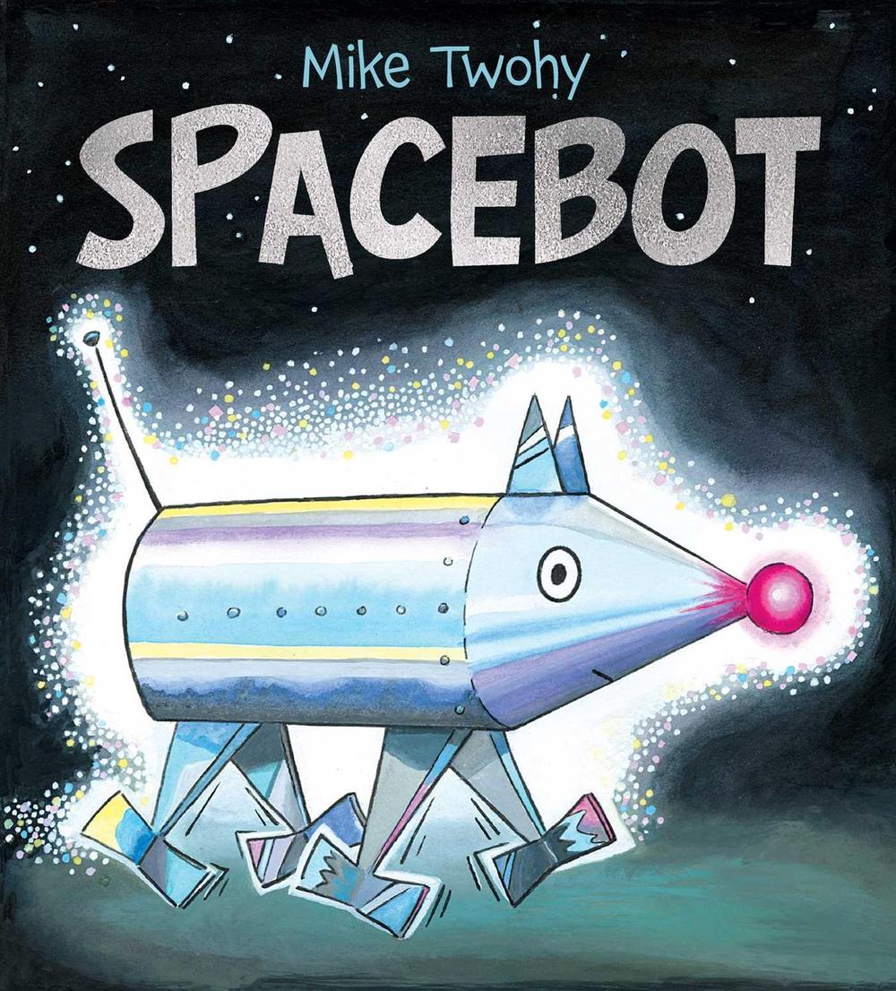 Spacebot by Mike Twohy - ISBN: 9781534444362