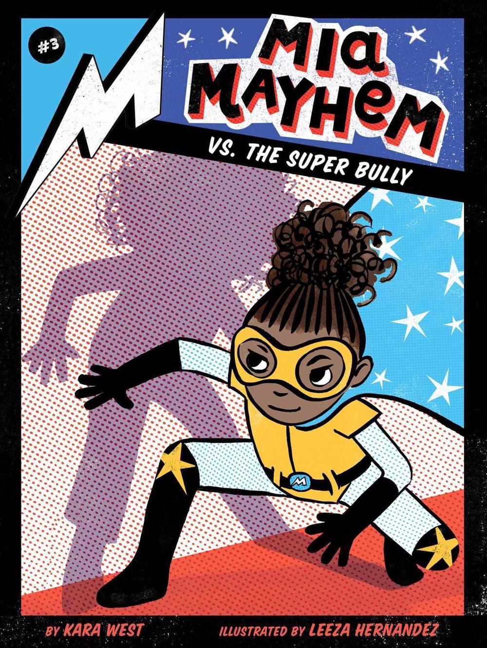 Mia Mayhem vs. the Super Bully by Kara West - ISBN: 9781534444737