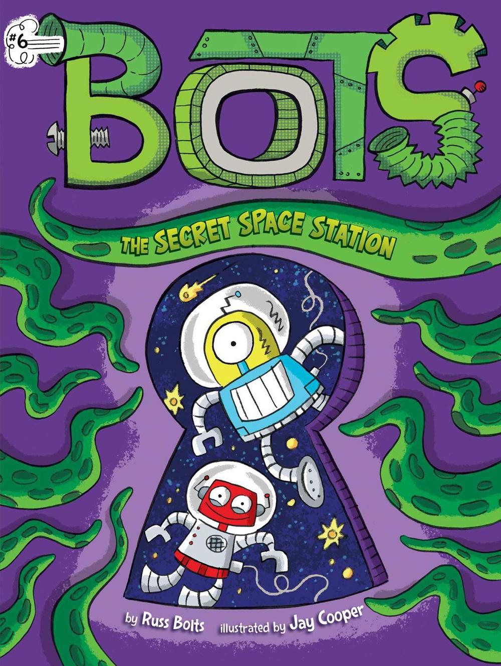 The Secret Space Station by Russ Bolts - ISBN: 9781534445031