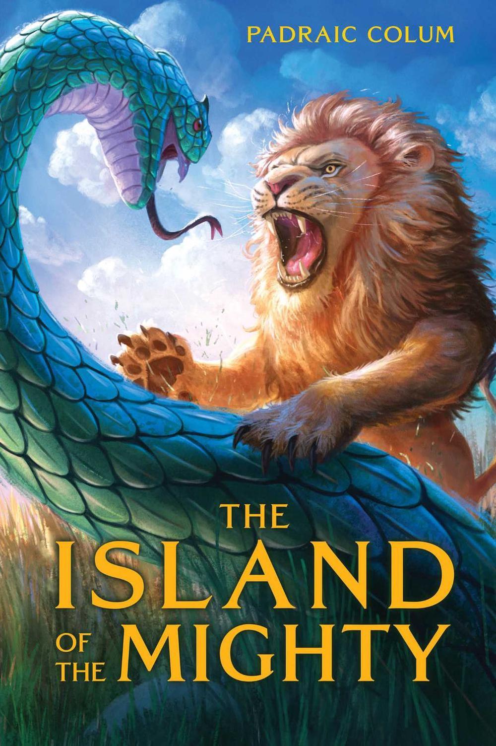 The Island of the Mighty by Padraic Colum - ISBN: 9781534445604