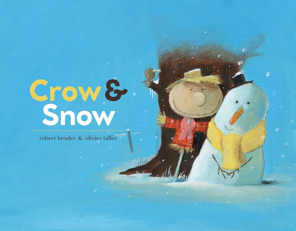 Crow & Snow by Robert Broder - ISBN: 9781534445956