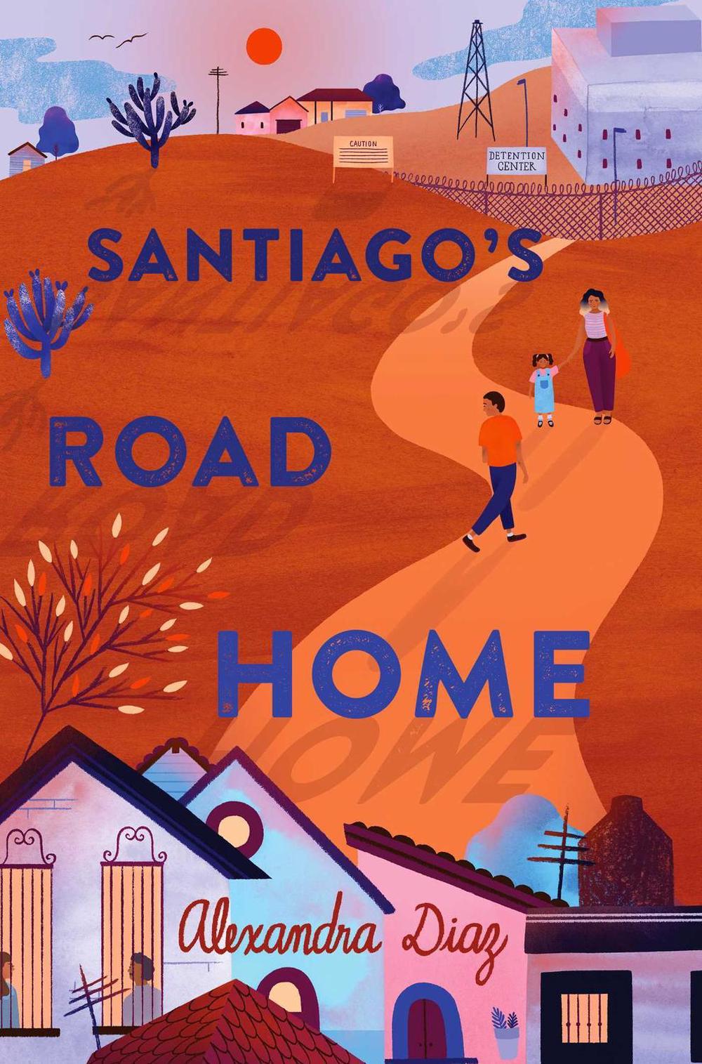 Santiago's Road Home, 9781534446236