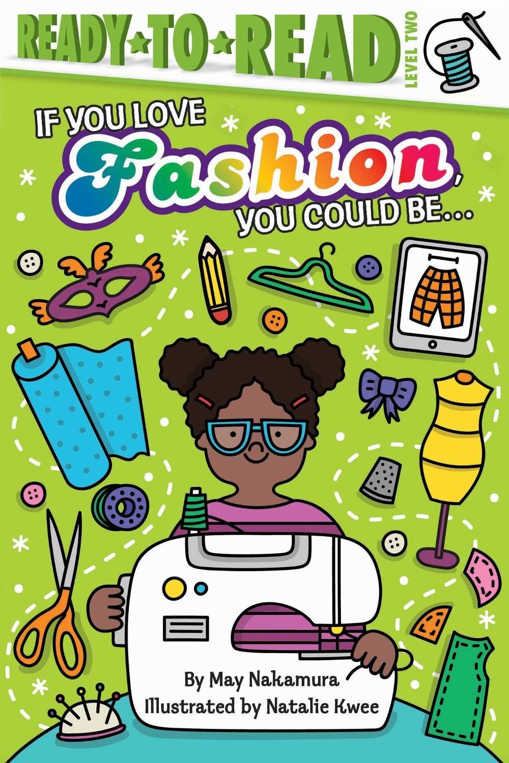 If You Love Fashion, You Could Be... by May Nakamura - ISBN: 9781534448766