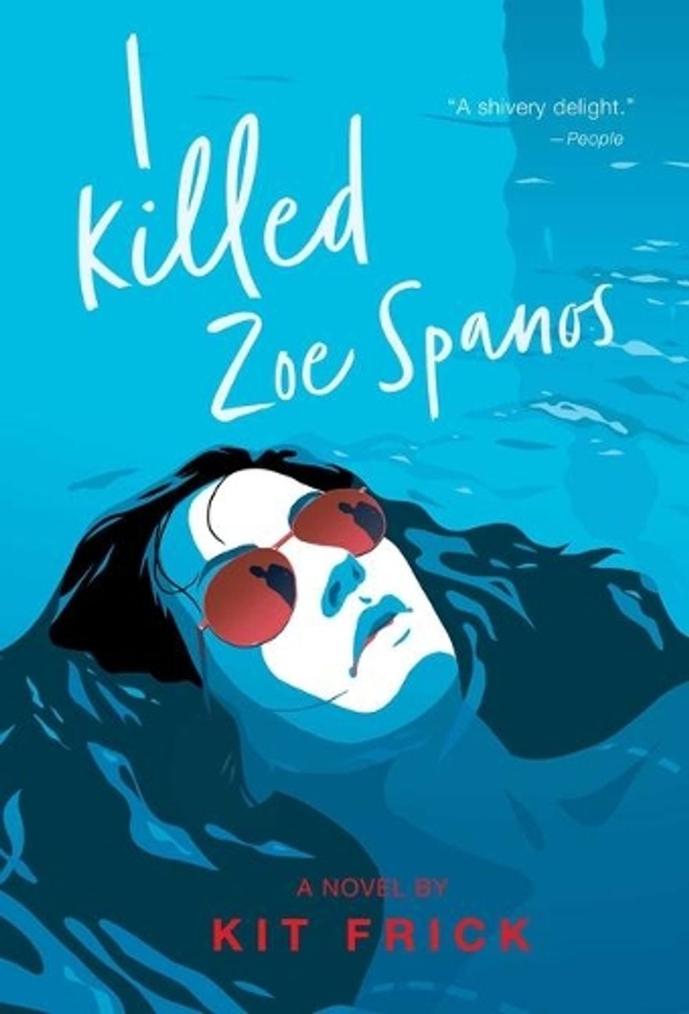 I Killed Zoe Spanos by Kit Frick - ISBN: 9781534449718