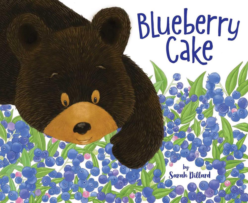 Blueberry Cake by Sarah Dillard - ISBN: 9781534451346