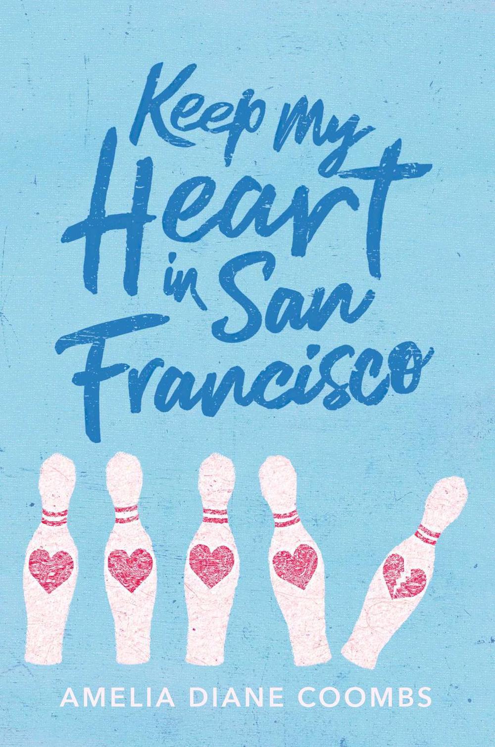 Keep My Heart in San Francisco by Amelia Diane Coombs - ISBN: 9781534452978
