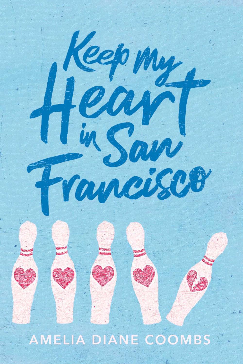 Keep My Heart in San Francisco by Amelia Diane Coombs - ISBN: 9781534452985