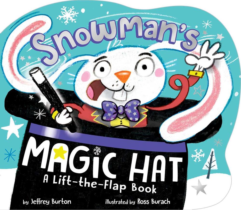 Snowman's Magic Hat by Jeffrey Burton - ISBN: 9781534453258