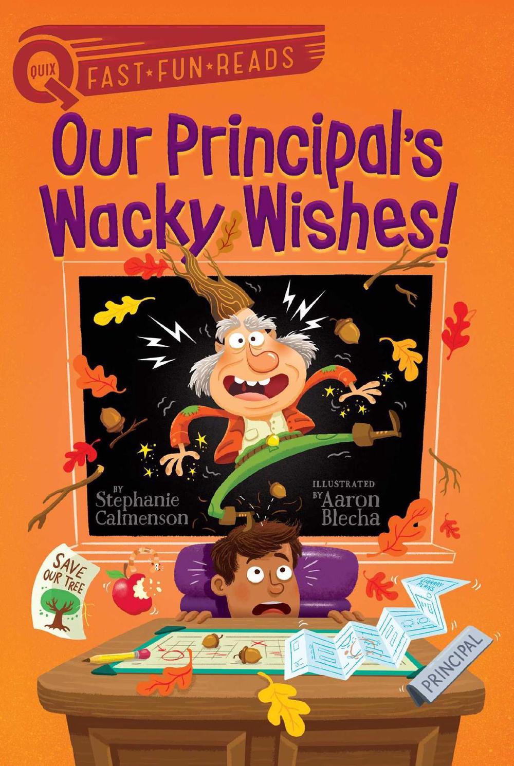 Our Principal's Wacky Wishes! by Stephanie Calmenson - ISBN: 9781534457553