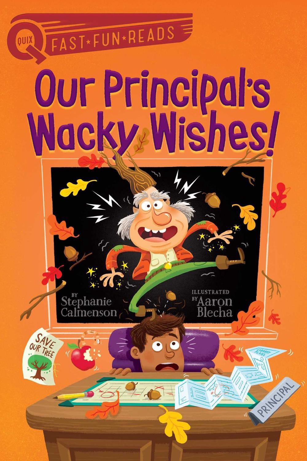 Our Principal's Wacky Wishes! by Stephanie Calmenson - ISBN: 9781534457560